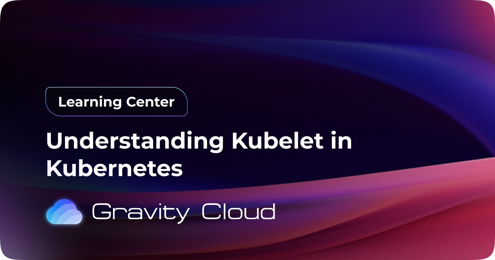 Cover Image for Understanding Kubelet in Kubernetes: The Heart of Node Management